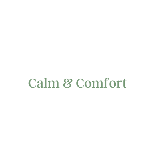 Calm & Comfort